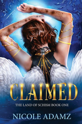 Claimed: The Land of Schism Book One