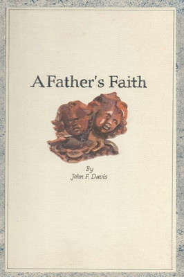 A Father's Faith: A Book of Prayers