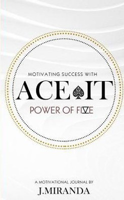 Ace It: Motivating Success With The Power Of Five