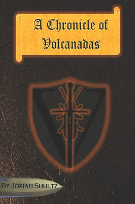 A Chronicle of Volcanadas (The Chronicles of Volcanadas)
