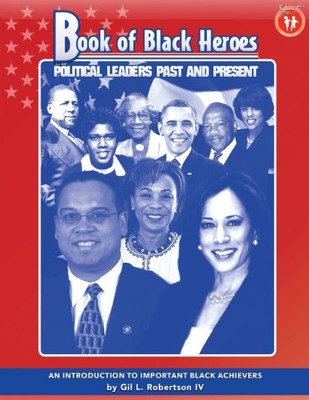 Book of Black Heroes: Political Leaders Past and Present