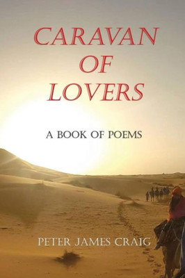 Caravan of Lovers: A Book of Poems