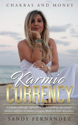 Karmic Currency : Chakras and Money