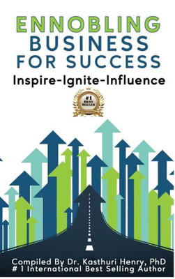 Ennobling Business for Success: Inspire-Ignite-Influence