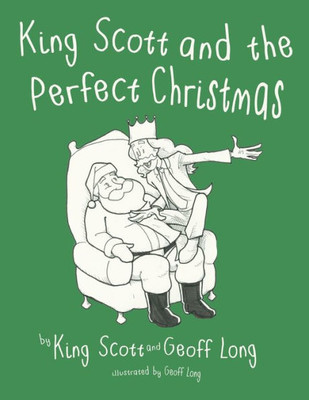 King Scott and the Perfect Christmas