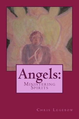 Angels:: Ministering Spirits