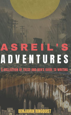 Asreils Adventures: A Collection of Tales