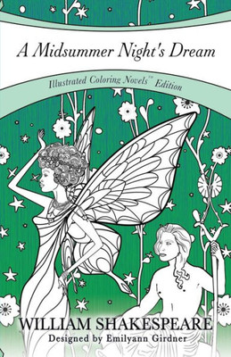 A Midsummer Night's Dream: Coloring Novel Edition (Coloring Novels TM Edition)
