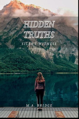 Hidden Truths : Silent Witness