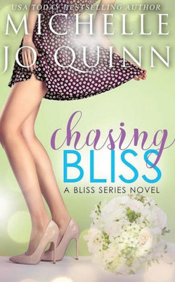 Chasing Bliss (Bliss Series)