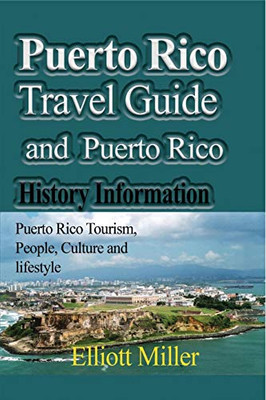 Puerto Rico Travel Guide and Puerto Rico History Information