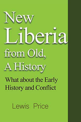 New Liberia from Old, A History