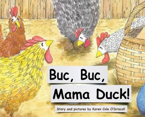 Buc Buc, Mama Duck!