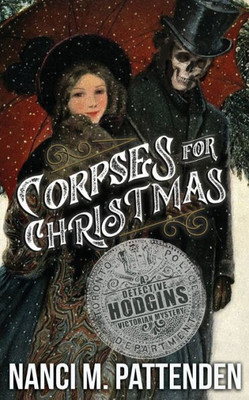 Corpses for Christmas: Detective Hodgins Victorian Murder Mysteries #3