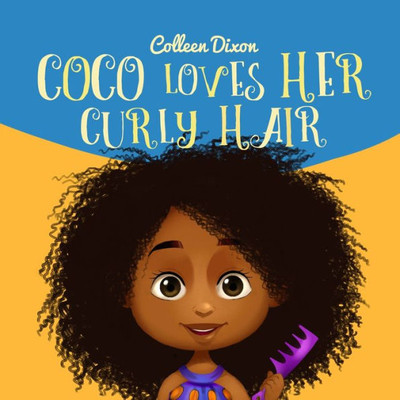 Coco Loves Her Curly Hair (The Little Coco Series)