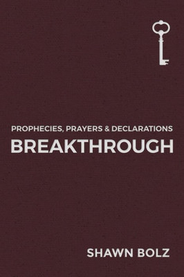 Breakthrough (1) (Prophecies, Prayers & Declarations)