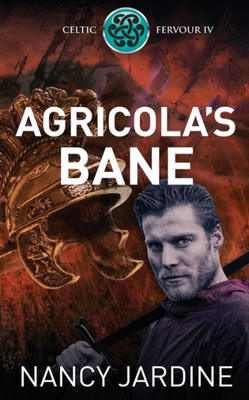 Agricola's Bane (Celtic Fervour Series)