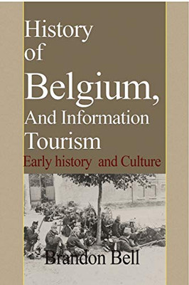 History of Belgium, And Information Tourism