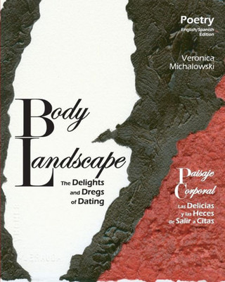 Body Landscape: The Delights and Dregs of Dating (English/Spanish Edition)