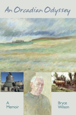 An Orcadian Odyssey: A memoir