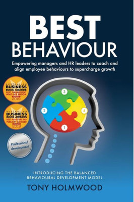Best Behaviour: Empowering managers and HR leaders to coach and align employee behaviours to supercharge growth