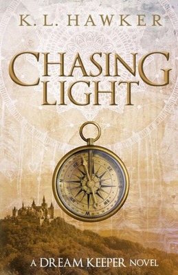 Chasing Light (The Dream Keeper Series)