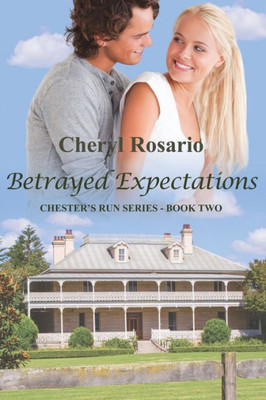 Betrayed Expectations : Chester's Run Series - Book Two