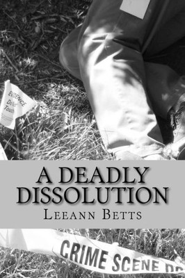 A Deadly Dissolution