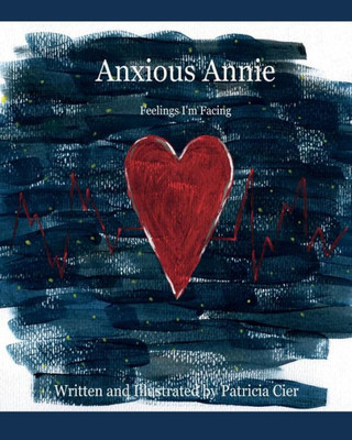 Anxious Annie: Feelings I'm Facing