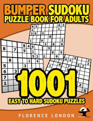 Bumper Sudoku Puzzle Book For Adults - 1001 Easy - Hard Sudoku Puzzles: Easy, Medium, and Hard Adult Puzzles