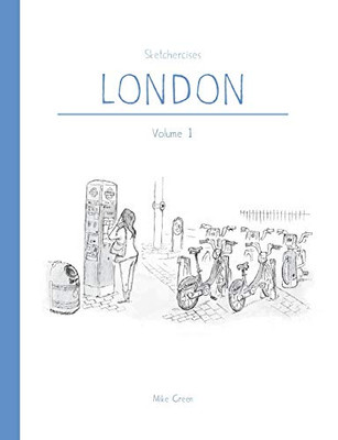 Sketchercises LONDON: Volume 1