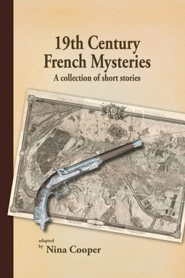 19th Century French Mysteries: A Collection of Short Stories