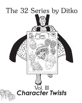 Character Twists (32 Series by Ditko)