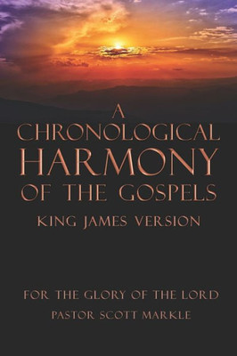 A Chronological Harmony of the Gospels