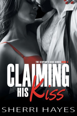 Claiming His Kiss: A Friends To Lovers Age Gap Romance (Serpent's Kiss)