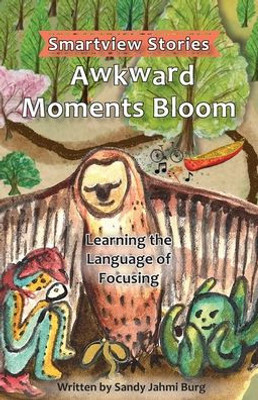 Awkward Moments Bloom: Smartview Stories