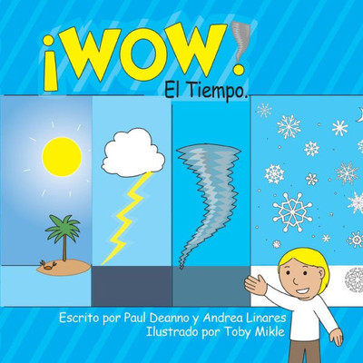 ¡WOW! El Tiempo (WOW! Weather!) (Spanish Edition)