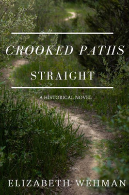 Crooked Paths Straight (The Newburg Chronicles)