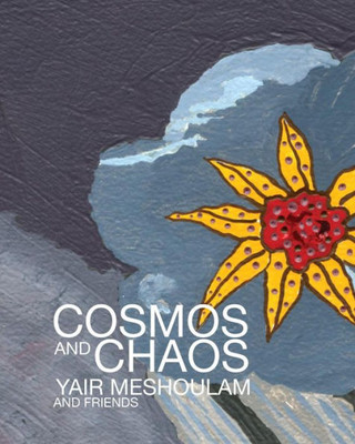 Cosmos and Chaos (Textures of Consciousness)