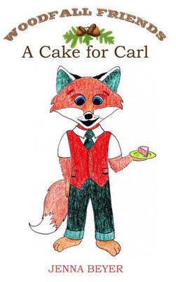 A Cake for Carl (2) (Woodfall Friends)