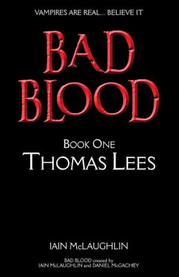 Bad Blood Volume One: Thomas Lees