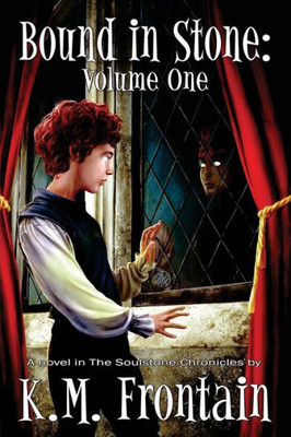 Bound in Stone: Volume One: The Soulstone Chronicles
