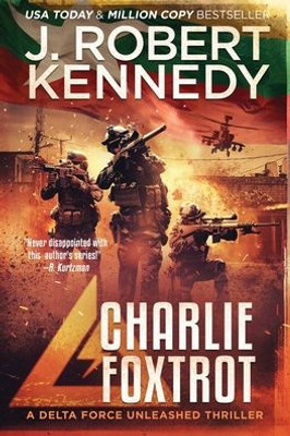 Charlie Foxtrot (Delta Force Unleashed Thrillers)