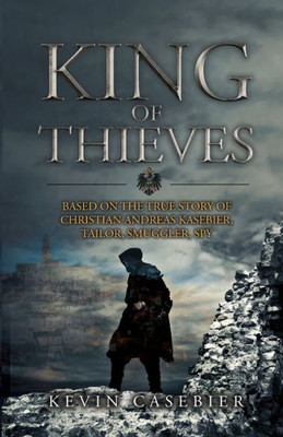 King of Thieves : Tailor, Smuggler, Spy