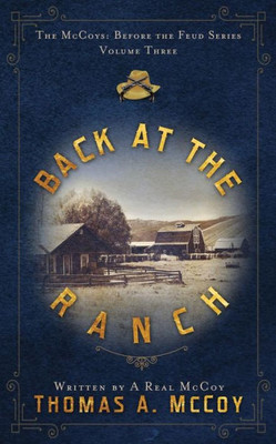 Back At The Ranch: The McCoys Before The Feud Series vol.3