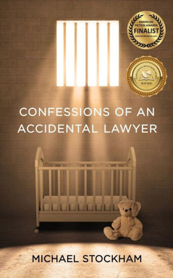 Confessions of an Accidental Lawyer