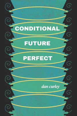 Conditional Future Perfect: Poems