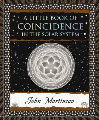 A Little Book of Coincidence: In The Solar System (Wooden Books North America Editions)