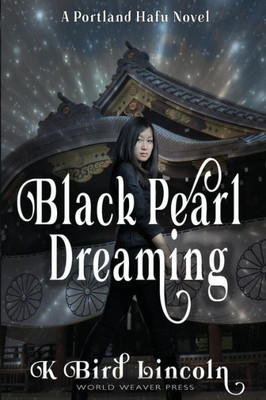Black Pearl Dreaming (Portland Hafu)