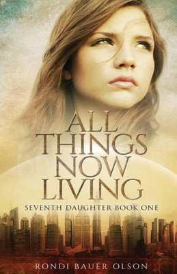 All Things Now Living (Seventh Daughter)